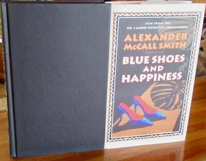 Blue Shoes and Happiness - Alexander McCall Smith. #7 1st HbDj 2006 in MELB - Picture 1 of 12