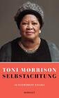Selbstachtung: Ausgewählte Essays Toni Morrison