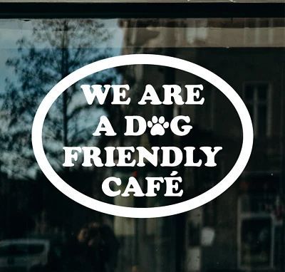 JJD-STICKERS We Are A Dog Friendly Cafe Window Door Sticker Decal Office Pet Decal Pub Vet