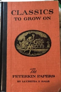 Classics to grow on The Peterkin Papers Lucretia Hale 1924 Houghton Mifflin co - Imagen 1 de 5