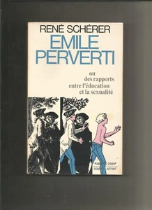 Emile perverti: Ou des rapports entre l'éducation et la sexualité - Foto 1 di 2