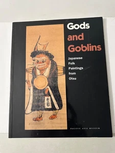 GODS AND GOBLINS “Japanese Folk Paintings From Otsu” Softcover BOOK - 1999! - Picture 1 of 13