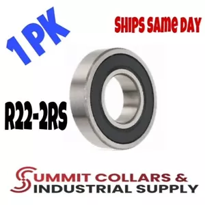 R22-2RS BEARING 1.375 X 2.500 X 0.563 1-3/8" ID X 2-1/2" OD X 9/16" THICK (1PK) - Picture 1 of 1