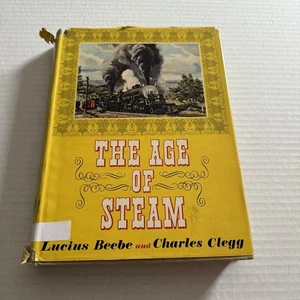 The Age Of Steam by Lucius Beebe & Charles Clegg HCDJ - Imagen 1 de 4