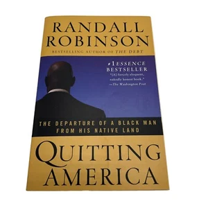 Quitting America Departure of a Black Man from His Native Land Randall Robinson - Imagen 1 de 6