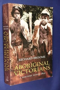 ABORIGINAL VICTORIANS Richard Broome A HISTORY SINCE 1800 Book - Picture 1 of 12