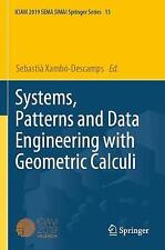 Systems, Patterns and Data Engineering with Geometric Calculi - 9783030744885