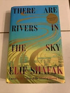 SIGNED There are Rivers in the Sky by Elif Shafak FIRST EDITION/FIRST PRINTING - Picture 1 of 3