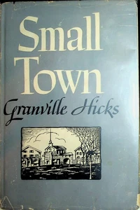 Granville Hicks / Small Town Signed 1st 1st Edition 1946 - Imagen 1 de 5