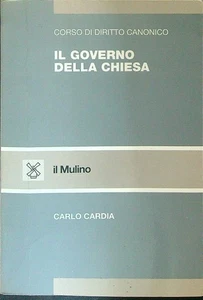IL GOVERNO DELLA CHIESA CARDIA CARLO IL MULINO 1993 STRUMENTI - DIRITTO - Picture 1 of 1