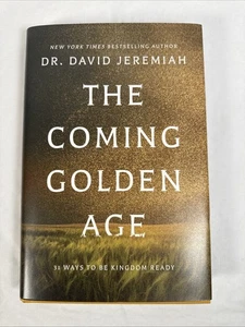 Das kommende goldene Zeitalter: 31 Wege, bereit für das Königreich zu sein von Dr. Jeremiah, David New HC - Bild 1 von 4