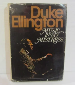 DUKE ELLINGTON - MUSIC IS MY MISTRESS - 1ST US EDITION 1973 H/C - Picture 1 of 5