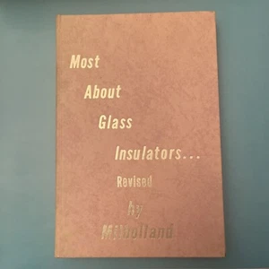 Most About Glass Insulators Revised by Marion & Evelyn Milholland - 1972 HC - Imagen 1 de 9