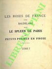Baudelaire Charles -  Le Spleen De Paris Ou Petit Poèmes En Prose. Tome I.