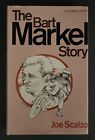 The Bart Markel Story: By Joe Scalzo