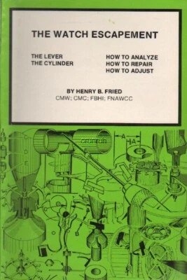 The Watch Escapement-Lever, Cylinder-How to Analyze-Repair-Adjust, Paperback - Image 1 of 4