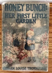 Honey Bunch Her First Little Garden By Helen Louise Thorndyke 1924 Edition HC... - Foto 1 di 23