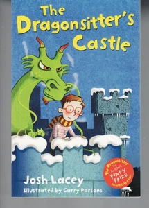 CHILDRENS , THE DRAGONSITTER'S CASTLE by JOSH LACEY - Picture 1 of 1