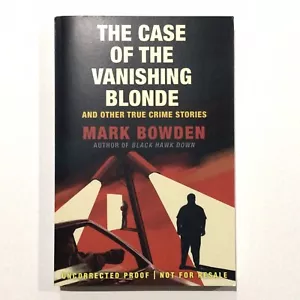The Case of the Vanishing Blonde by Mark Bowden 2020 ARC Paperback - Foto 1 di 6