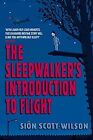 The Sleepwalkers Introduction to Flight (MacMillan New Writing), Scott-Wilson, S