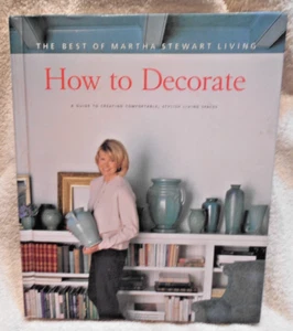 How to Decorate : The Best of Martha Stewart Living by Martha Stewart... - Picture 1 of 1