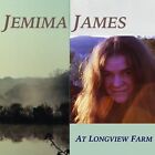 JEMIMA JAMES - AT LONGVIEW FARM/WHEN YOU GET OLD  2 CD NEW! 