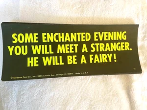 Vtg FUNNY OLD CAR Bumper Sticker / sign Neon 60s U WILL MEET A STRANGER / FAIRY - Picture 1 of 1