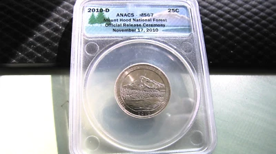 2010 D ANACS Mt Hood National Forest Official Release Ceremony  GRADED MS 67 25C - Image 1 of 4