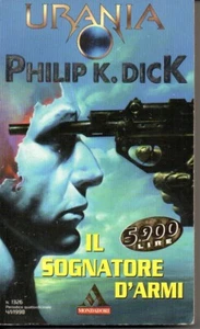 Urania 1326 - IL SOGNATORE D’ARMI - PHILIP DICK - Foto 1 di 1