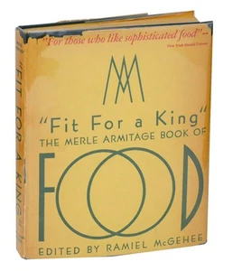 Elise / FIT FOR A KING THE MERLE ARMITAGE BOOK OF FOOD 1949 #204224 - Picture 1 of 1