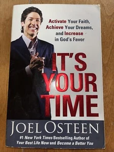 It's Your Time : Activate Your Faith, Achieve Your Dreams, and Increase in God's - Picture 1 of 2