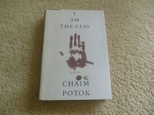 SIGNED I Am the Clay by Chaim Potok, 1992 Hardcover, First Printing 