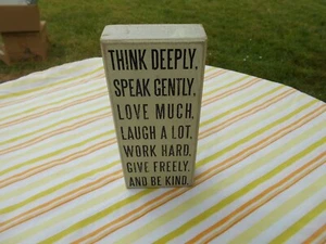 Wood Wooden 9" x 4" BOX SIGN "Think Deeply Speak Gently Love Much Laugh a Lot, - Picture 1 of 2