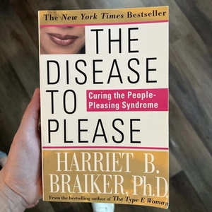 Krankheit zu gefallen: Heilung des People-Pleasing-Syndroms von Harriet Braiker - Bild 1 von 7