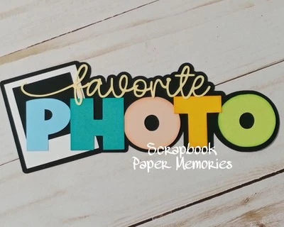 Scrapbook Piece, Favorite Photo Title Piece, Title, Scrapbook Embellishment - Image 1 of 2