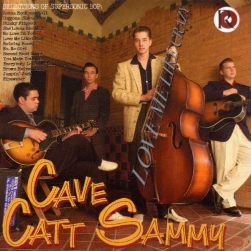 CAVE CATT SAMMY Cave Catt Sammy Love Me Like Crazy (CD) Album (US IMPORT) - Bild 1 von 1