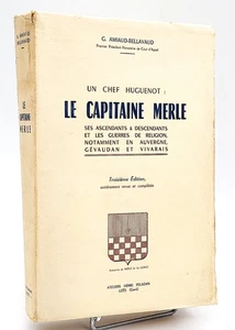 G. Amiaud-Bellavaud : UN CHEF HUGUENOT : LE CAPITAINE MERLE. Uzès 1958 - Picture 1 of 2