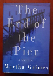 Martha Grimes THE END OF THE PIER 1ST ED HC DJ 1992 - Picture 1 of 4
