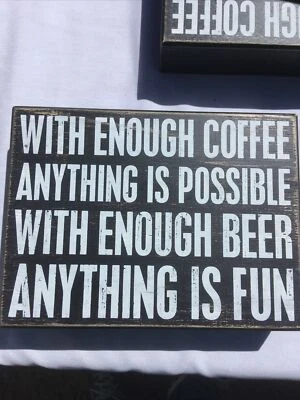 Wooden Box Desk Sign With Enough Coffee…Primitives By Kathy Novelty - Image 1 of 4