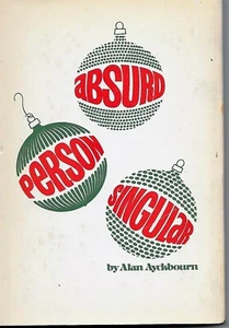 ABSURD PERSON SINGULAR di Alan Ayckbourn, (Copertina Rigida Book Club Edition) - Foto 1 di 2