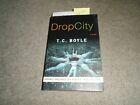 Drop City by T.C. Boyle Signed? Uncorrected Proof