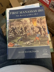 First Manassas 1861: The Battle of Bull Run: With Visitor Information - Picture 1 of 1