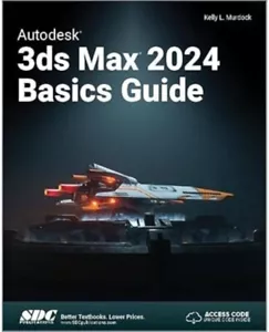 Autodesk 3ds Max 2024 Basics Guide 1st Edition by Kelly L. Murdock - Picture 1 of 1