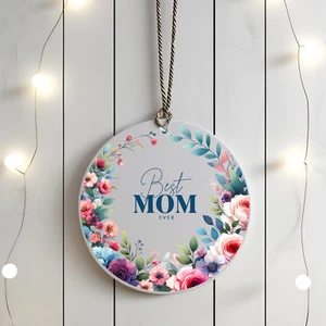 Best Mom Ever Ornament, Mother’s Day Gift, Ceramic Floral Mom Quote Decor - Picture 1 of 1