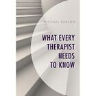 What Every Therapist Needs To Know   Paperback New Karson Michael 20 06 2018