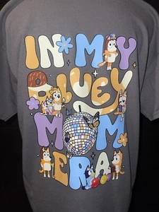 BLUEY MOM ERA - T-Shirt DOUBLE SIDED - Picture 1 of 3