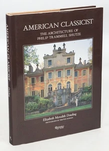 American Classicist: The Architecture of Philip Trammell Shutze (FIRST EDITION) - Picture 1 of 2