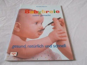 Kordula Werner Babybreie selbst gemacht gesund natürlich und schnell - Bild 1 von 1
