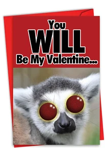 You Will Be My Valentine Valentine's Day Card - Funny Greeting Cards - Picture 1 of 6