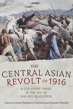 The Central Asian Revolt of 1916: A Collapsing Empire in the Age of War and Revo